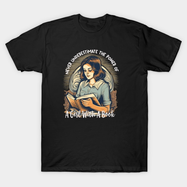 never underestimate the power of a girl with a book T-Shirt by kakimonkey